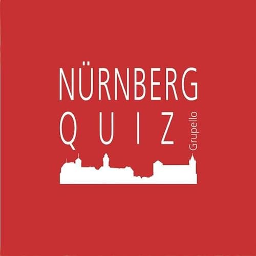 Nürnberg-Quiz: 100 Fragen und Antworten (Quiz im Quadrat)